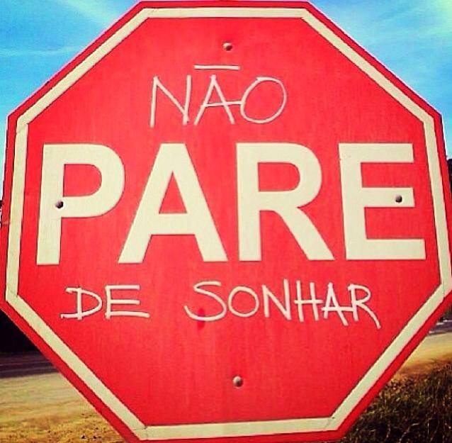 Don’t stop dreaming